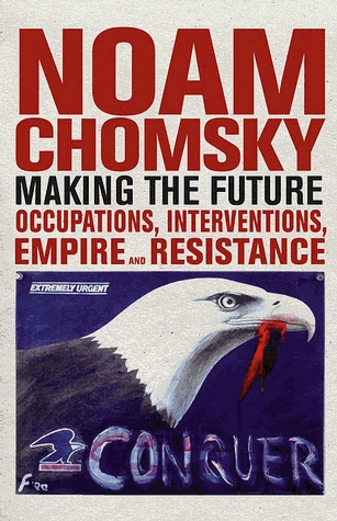 Making the Future (2012) Noam Chomsky